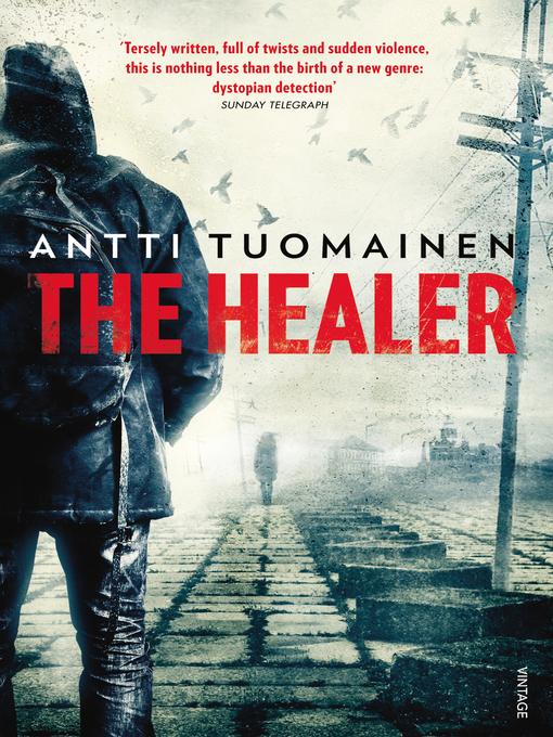 Title details for The Healer by Antti Tuomainen - Available